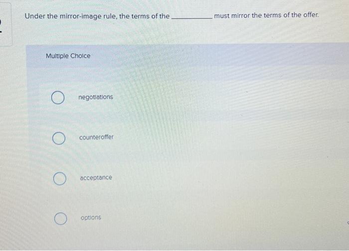 Contractual capacity Intent to be bound Definite and certain terms Communication to