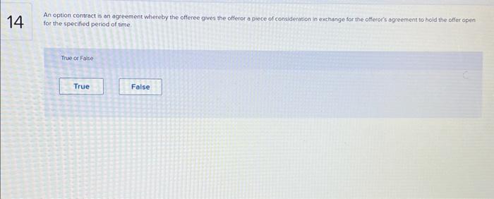 the terms of the offer. Multiple Choice negotiations counteroffer acceprance options Which