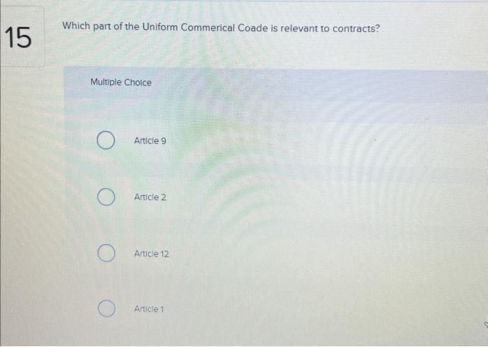 of the following describes an implied contract? Multiple Choice A contract that