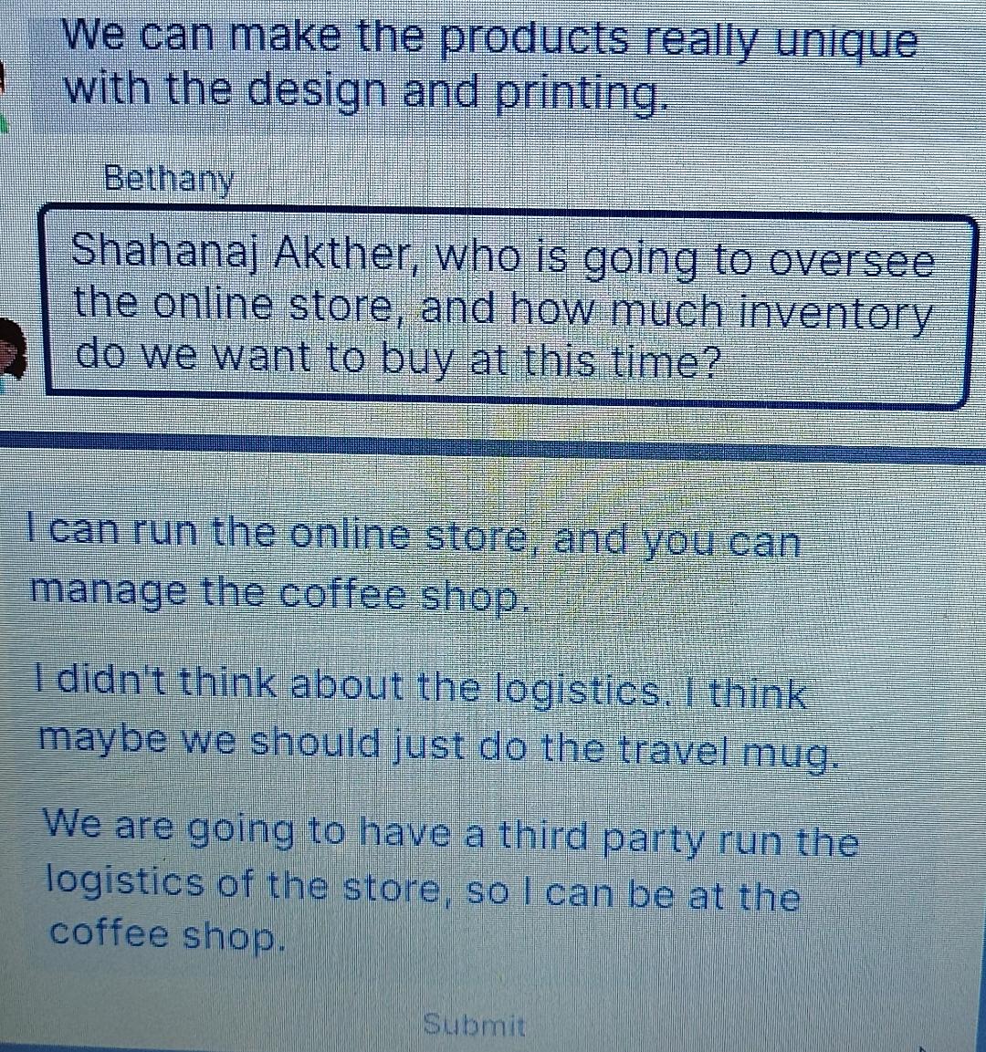  We can make the products really unique with the design and