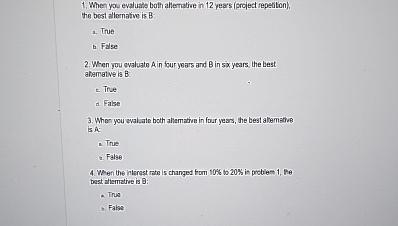  Wher you evaluate both ahemative in 12 years (sroject repetiton), the