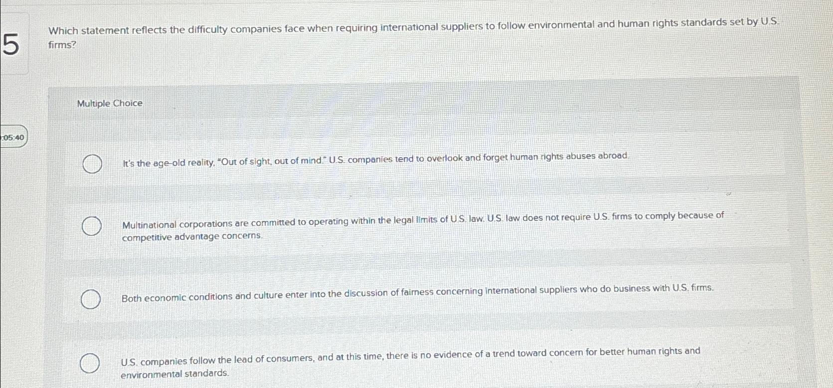 Which statement reflects the difficulty companies face when requiring international suppliers