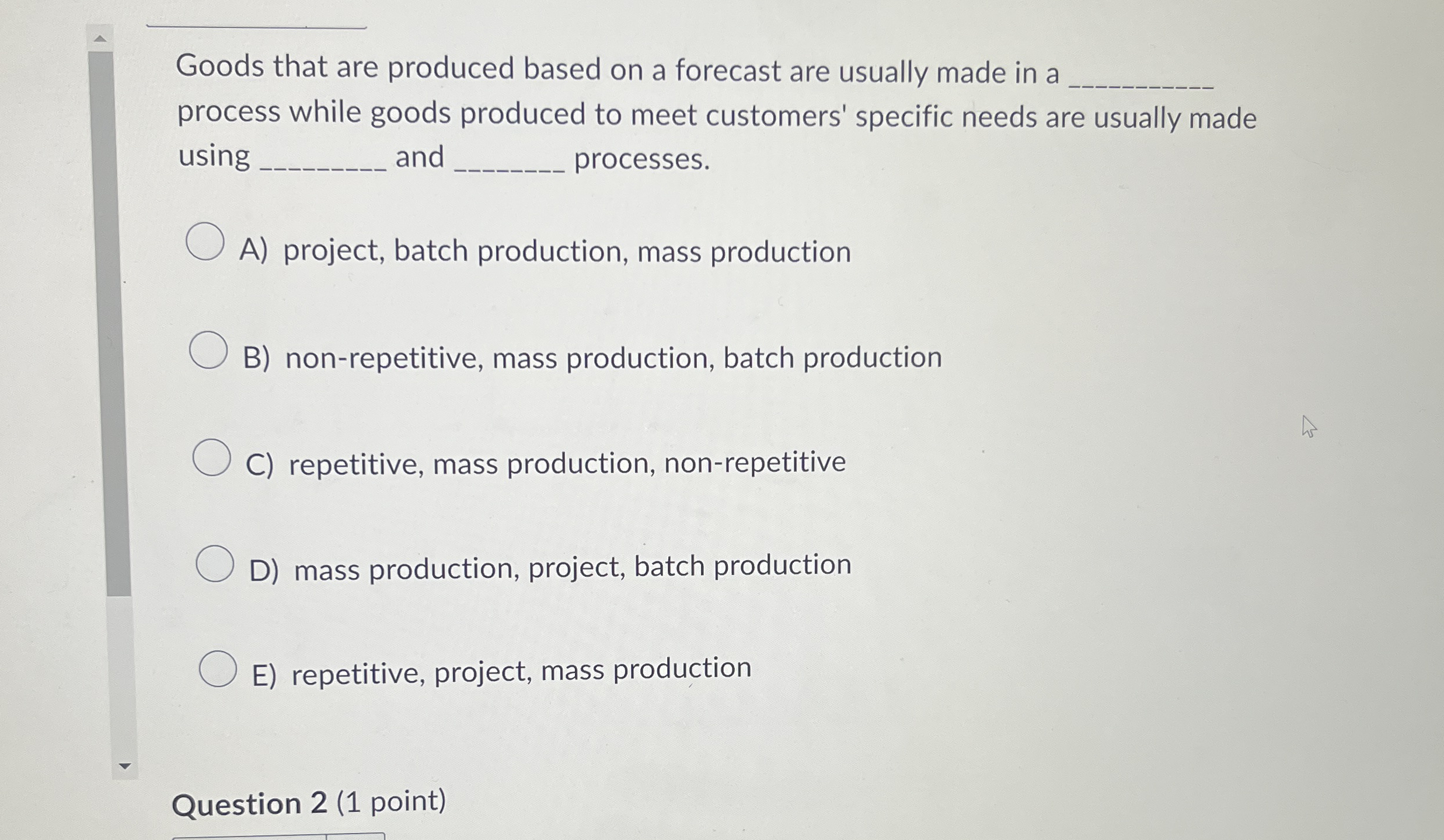  Goods that are produced based on a forecast are usually made