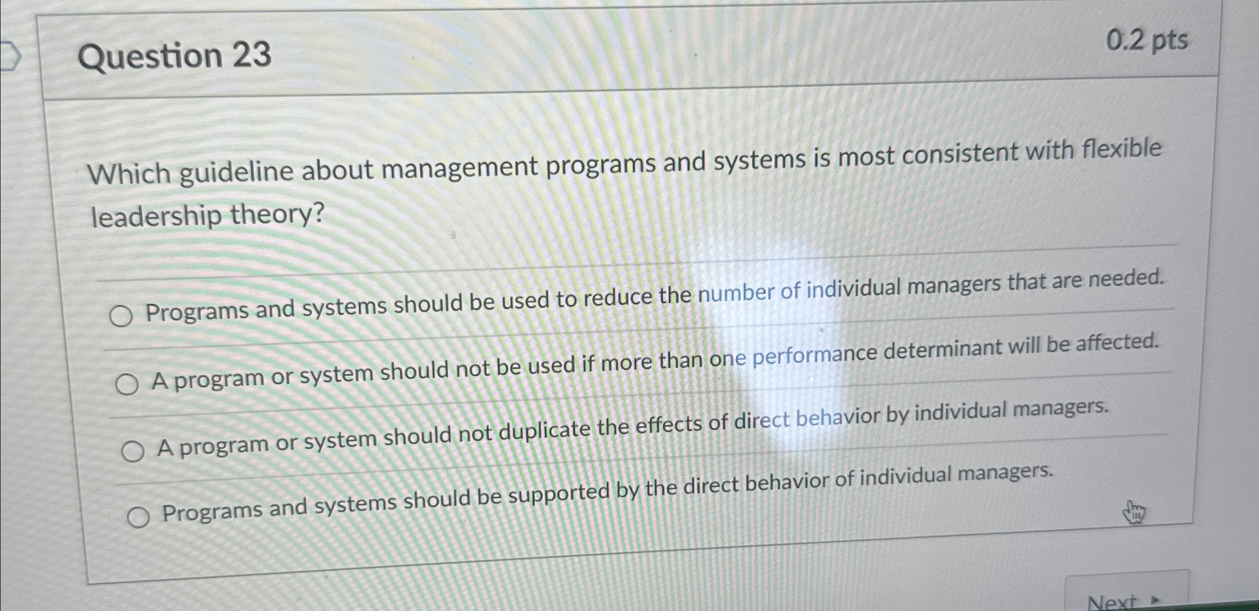  Question 23 0.2 pts Which guideline about management programs and systems