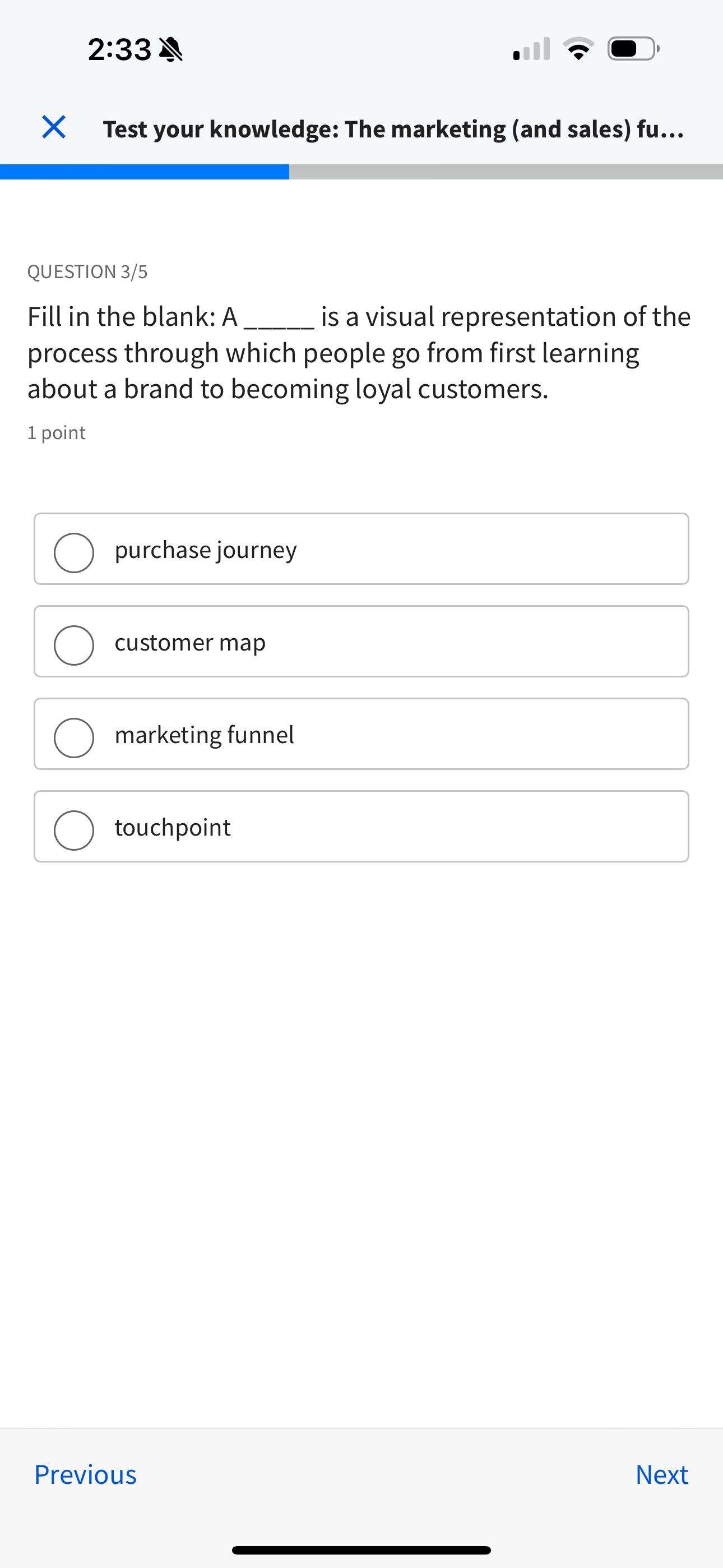  2:33 Test your knowledge: The marketing (and sales) fu... QUESTION 3/5