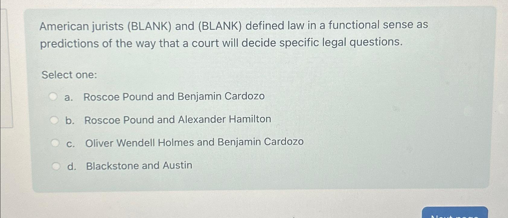  American jurists (BLANK) and (BLANK) defined law in a functional sense