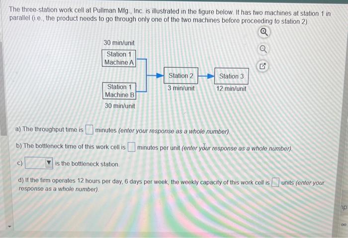 a, b, c, d please ! thanks The three-station work cell at