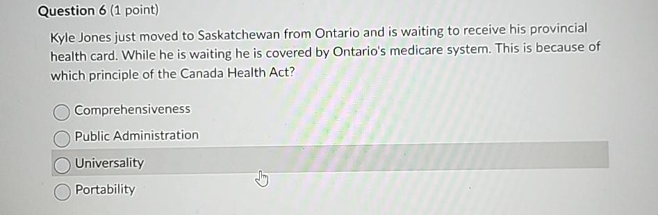  Question 6(1 point) Kyle Jones just moved to Saskatchewan from Ontario