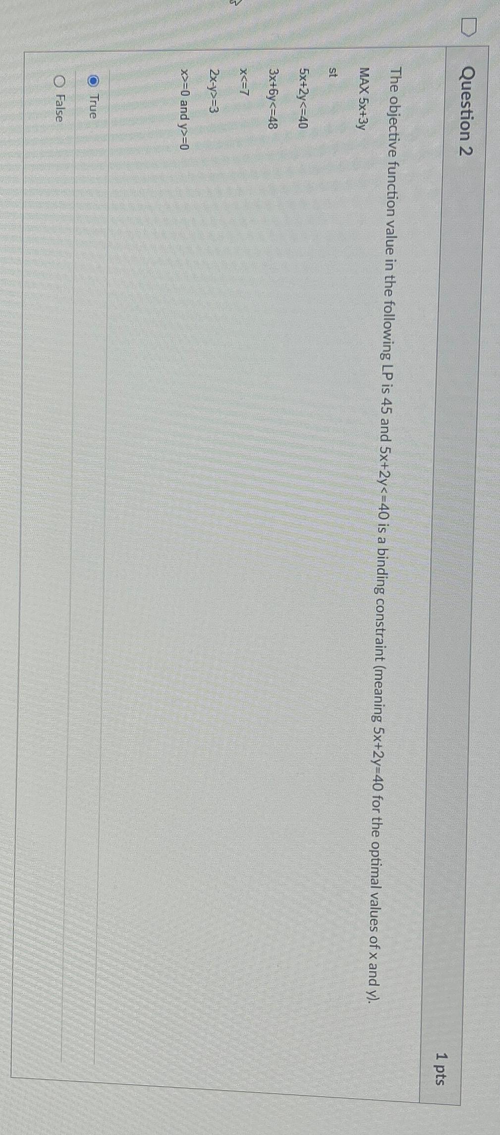  Question 2 1 pts The objective function value in the following