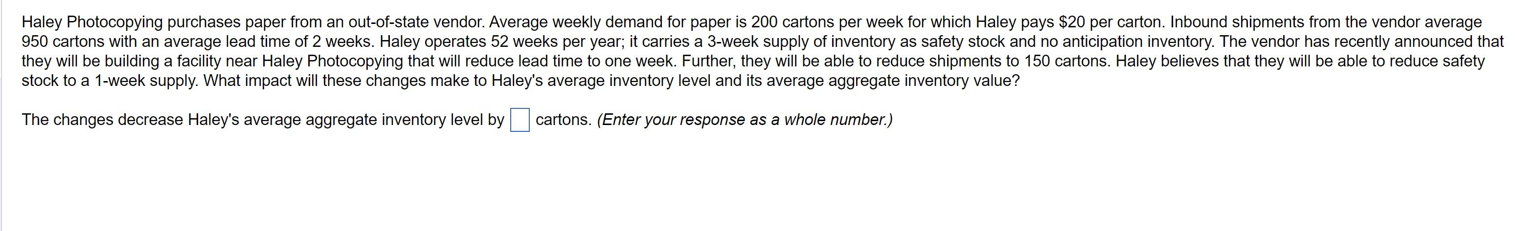 stock to a 1-week supply. What impact will these changes make