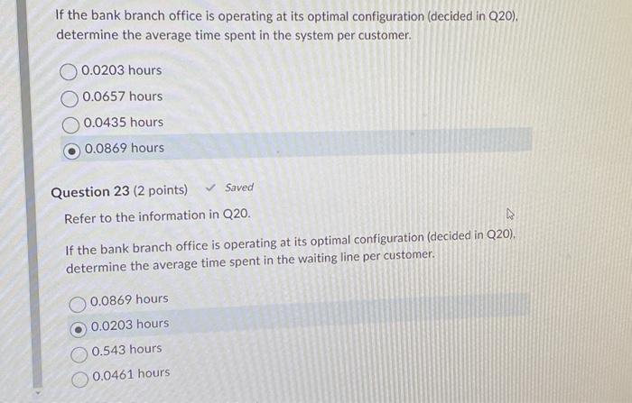 office is operating at its optimal configuration (decided in Q20). determine the