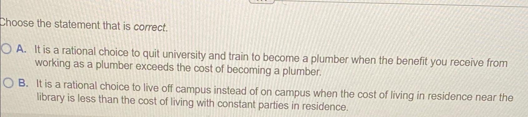  Choose the statement that is correct. A. It is a rational