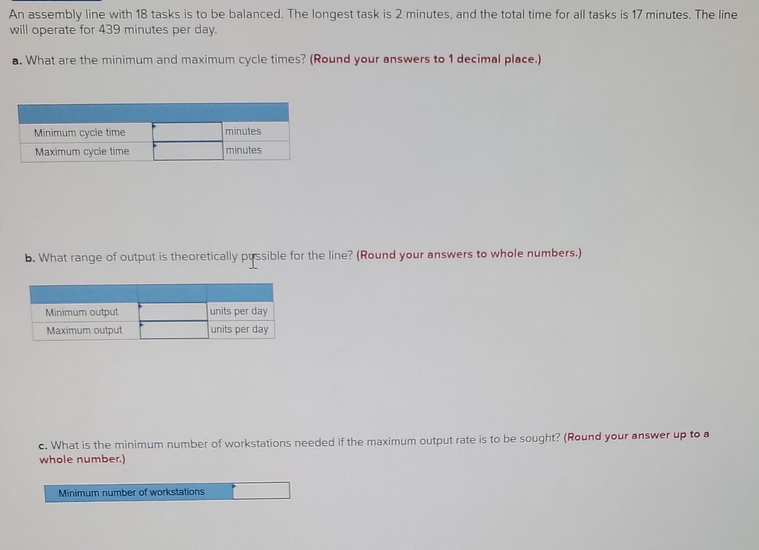 An assembly line with 18 tasks is to be balanced. The