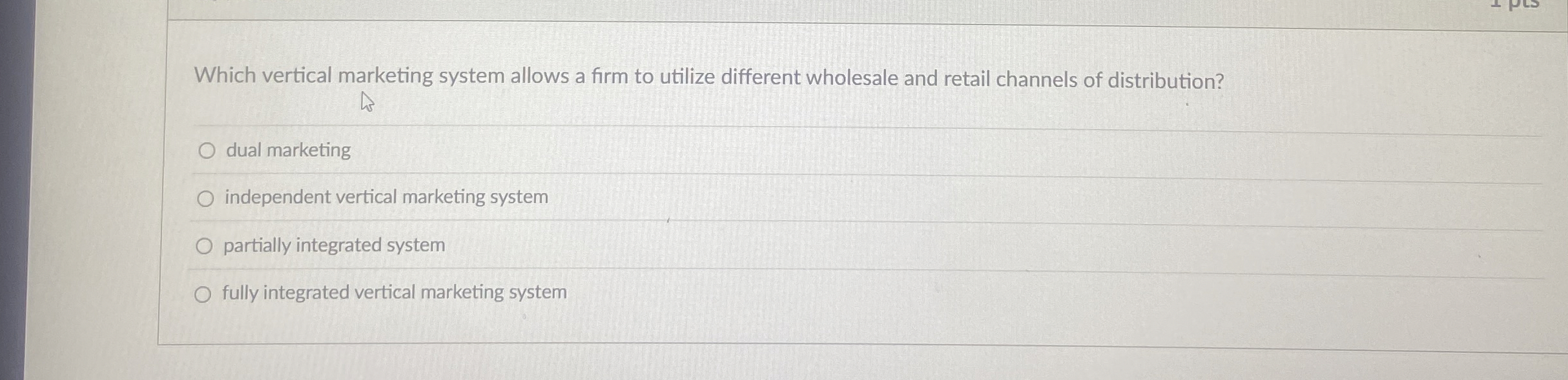  Which vertical marketing system allows a firm to utilize different wholesale