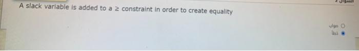  heelp A slack variable is added to a constraint in order