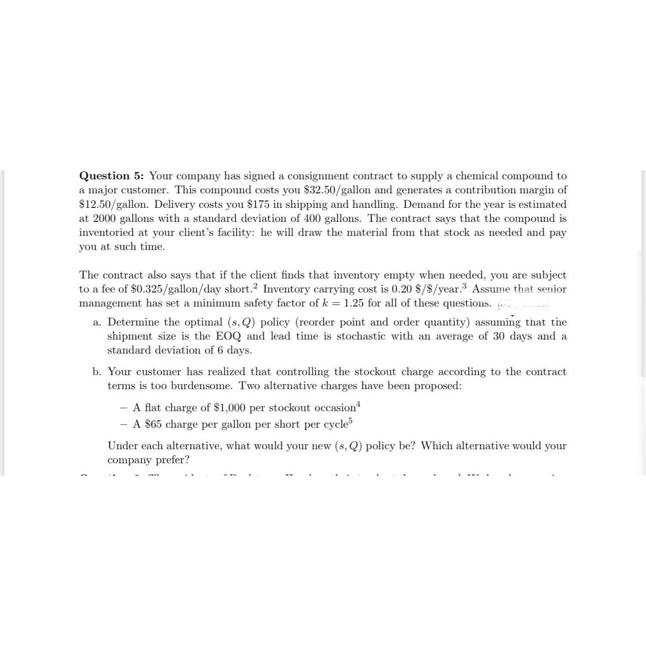  Question 5: Your company has signed a consignment contract to supply