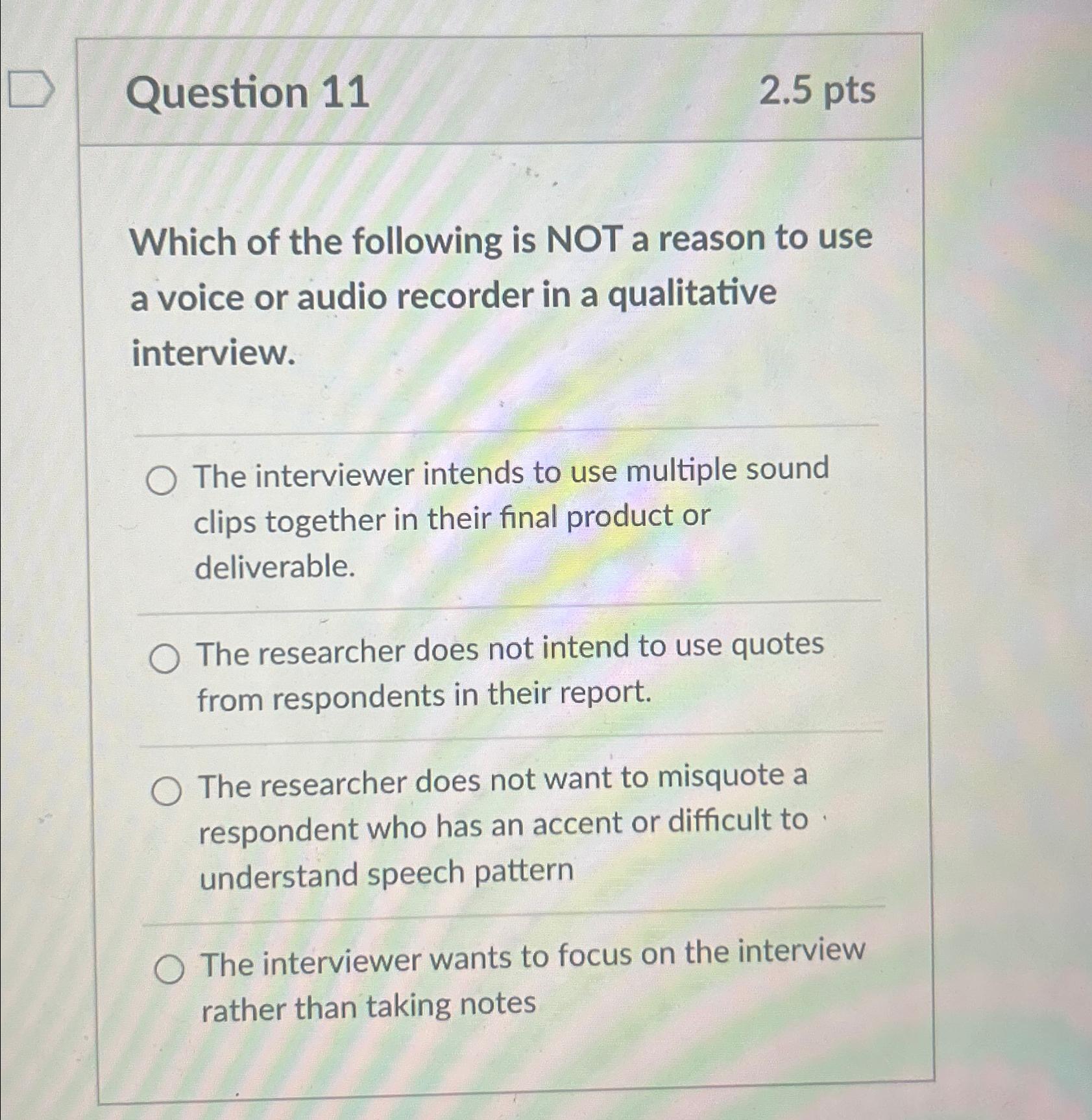  Question 11 2.5pts Which of the following is NOT a reason