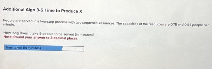  People are served in a two-step process with two sequential resources.