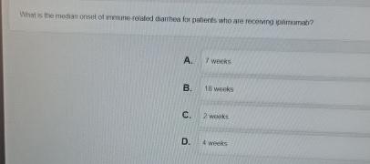  A.7 weeks B.18 weeks c.2 weeks D.4 weeks 