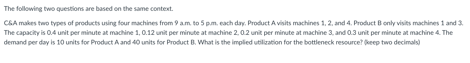  The following two questions are based on the same context. C\&A