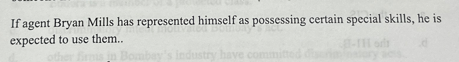  If agent Bryan Mills has represented himself as possessing certain special