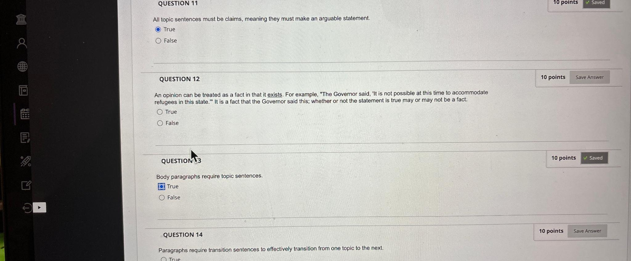  QUESTION 11 10 points Saved All topic sentences must be claims,