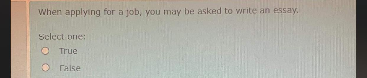  When applying for a job, you may be asked to write