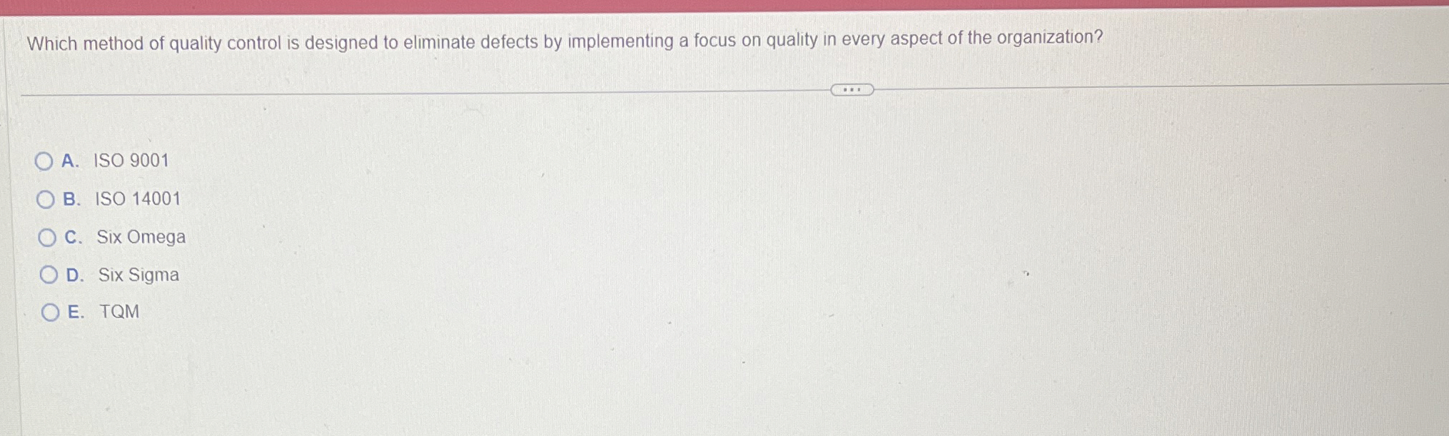  Which method of quality control is designed to eliminate defects by