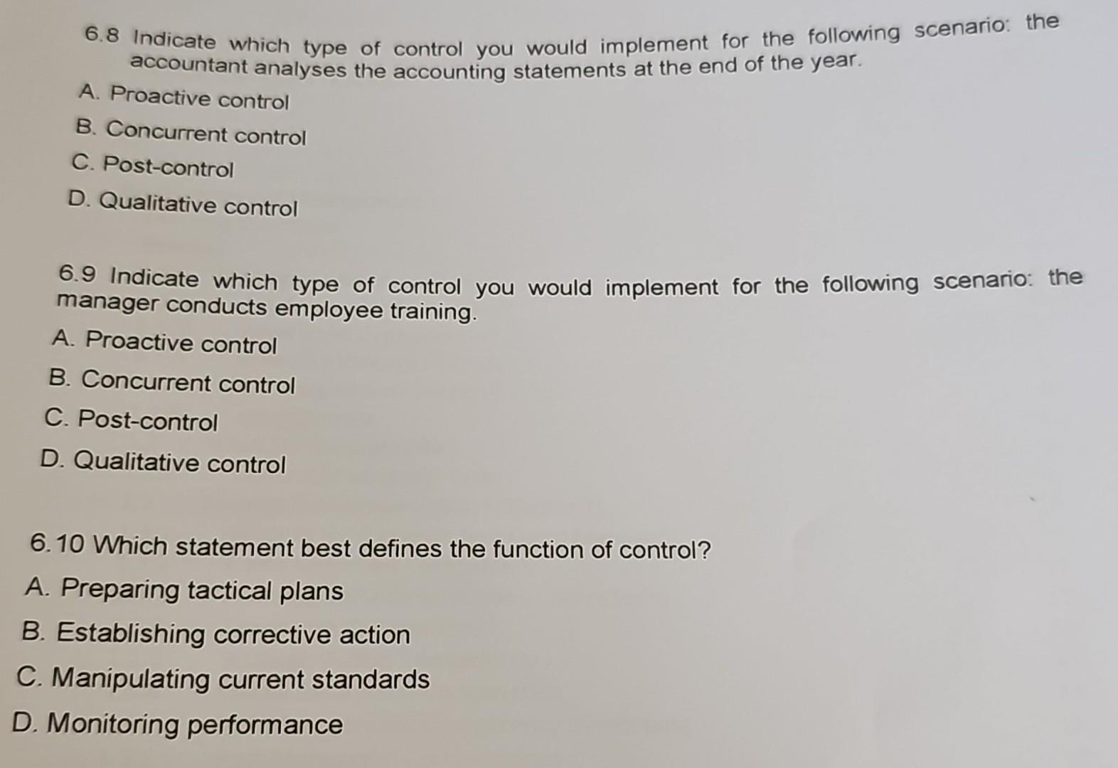 6.8 Indicate which type of control you would implement for the