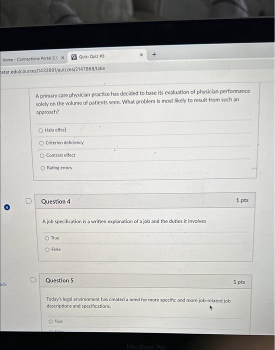  A primary care physician practice has decided to base its evaluation