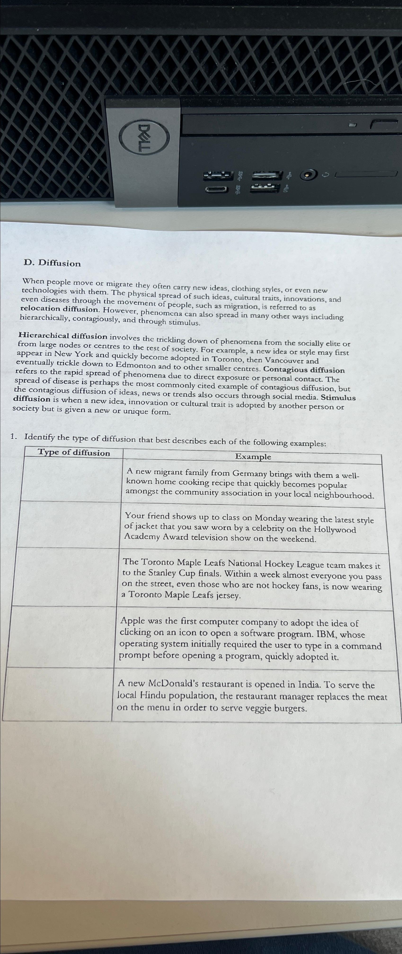  D. Diffusion When people move or migrate they often carry new