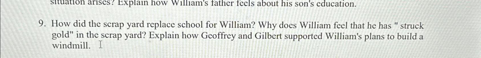  How did the scrap yard replace school for William? Why does