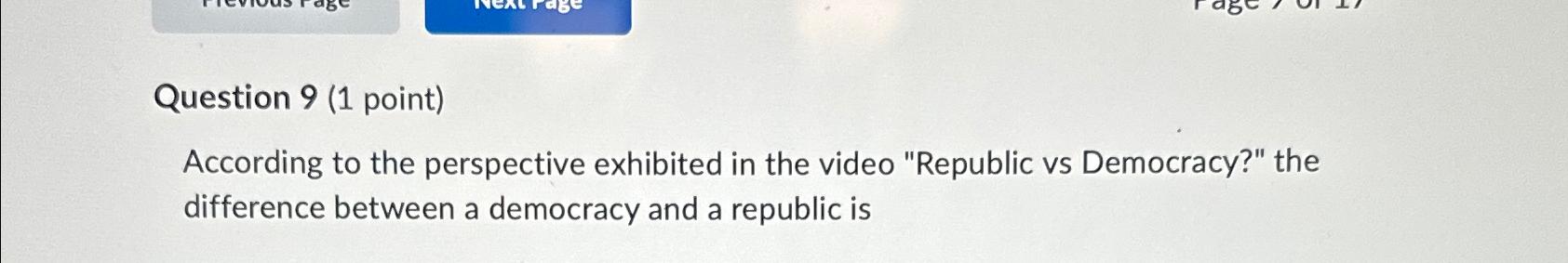  Question 9(1 point) According to the perspective exhibited in the video