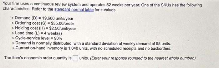 to the nearest whole number.) The average time between orders is weeks.