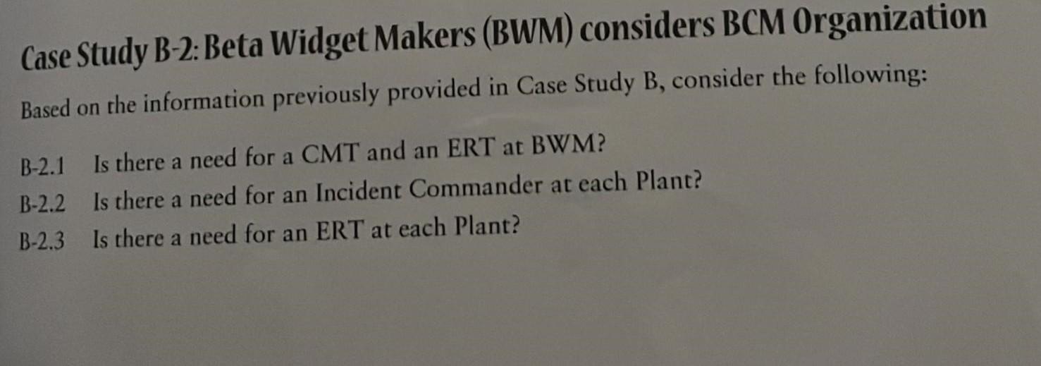  Case Study B-2: Beta Widget Makers (BWM) considers BCM Organization Based