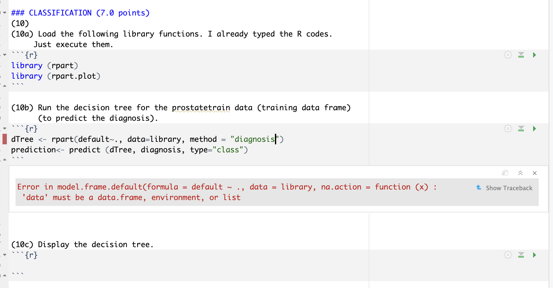  \#\#\# CLASSIFICATION (7.0 points) (10) (10a) Load the following library functions.
