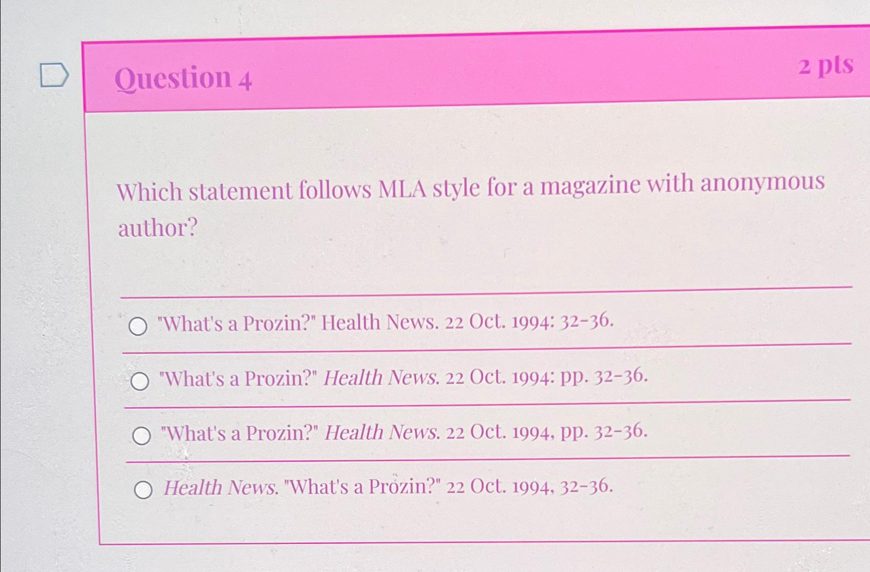  Question 4 2 pts Which statement follows MLA style for a