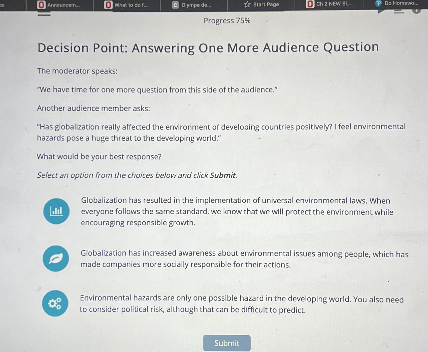  Progress 75% Decision Point: Answering One More Audience Question The moderator