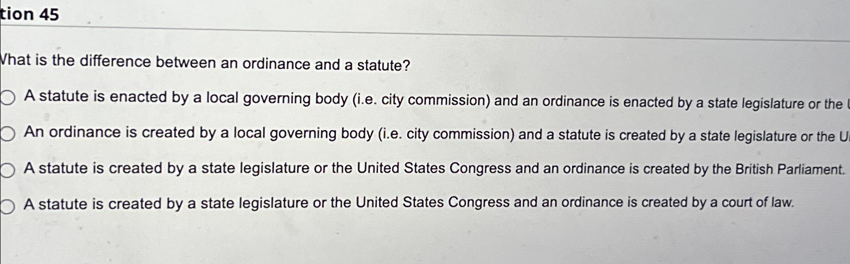  What is the difference between an ordinance and a statute? A