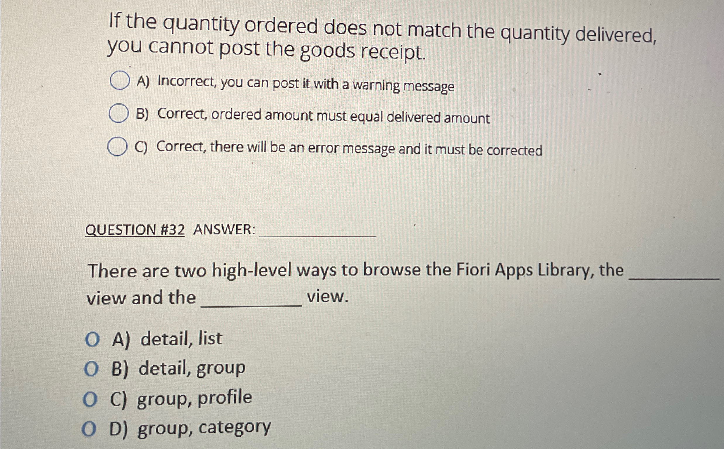  If the quantity ordered does not match the quantity delivered, you