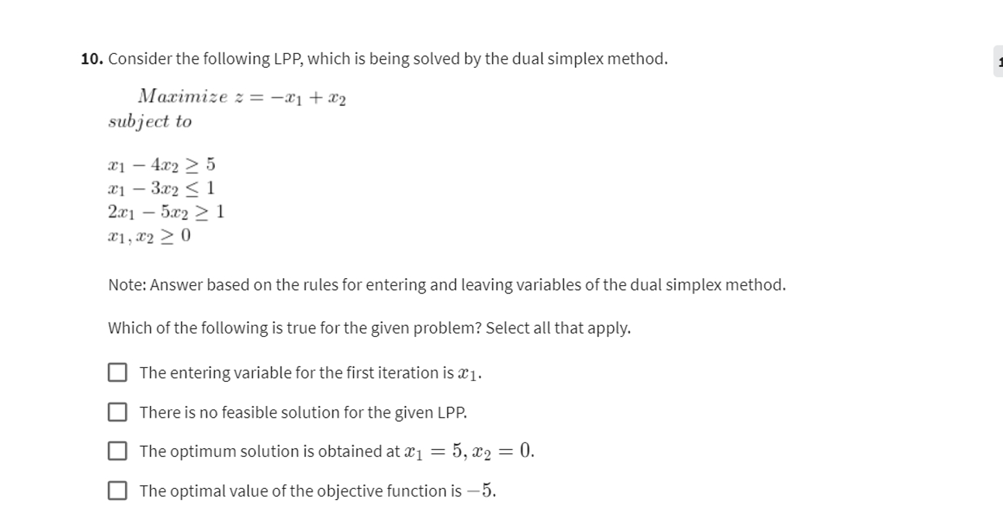  Consider the following LPP, which is being solved by the dual