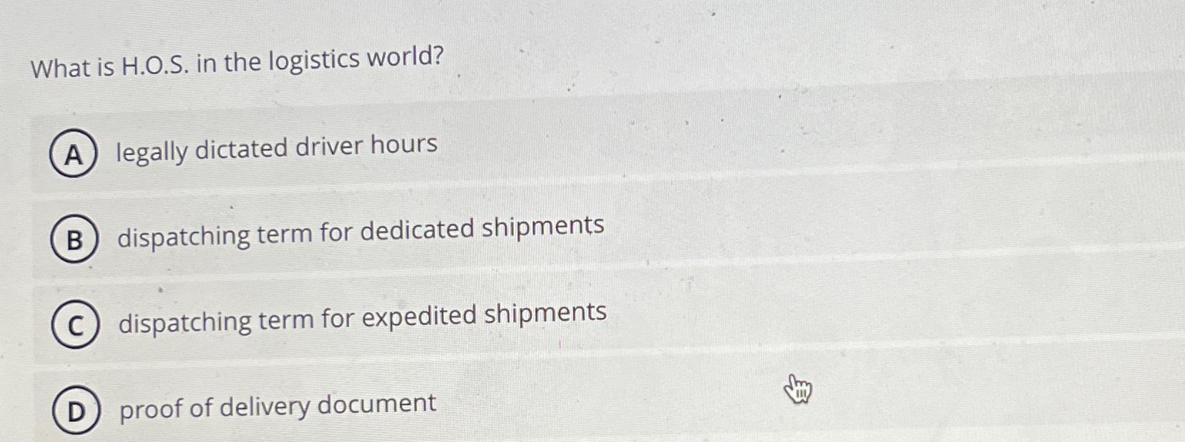  What is H.O.S. in the logistics world? legally dictated driver hours