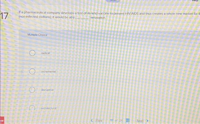  17 - aw If a pharmaceutical company develops a first-of-its-kind vaccine