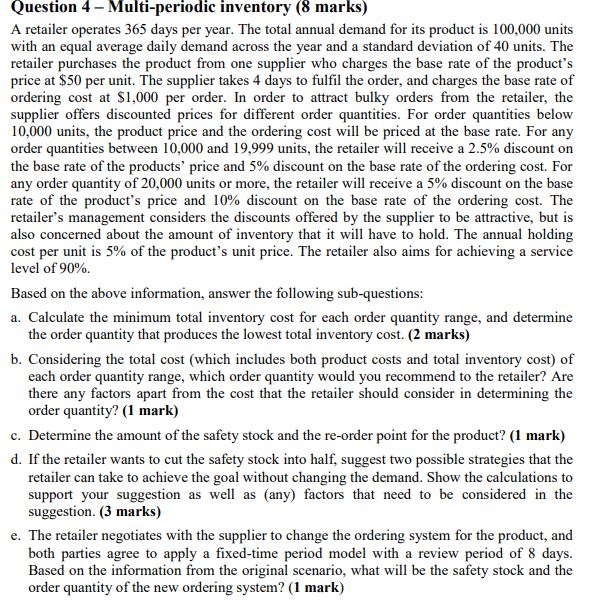  Question 4 - Multi-periodic inventory (8 marks) A retailer operates 365