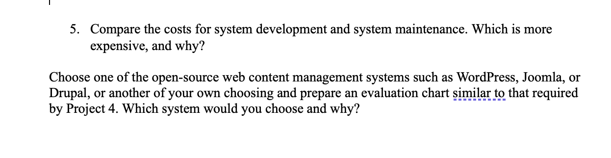 5. Compare the costs for system development and system maintenance. Which