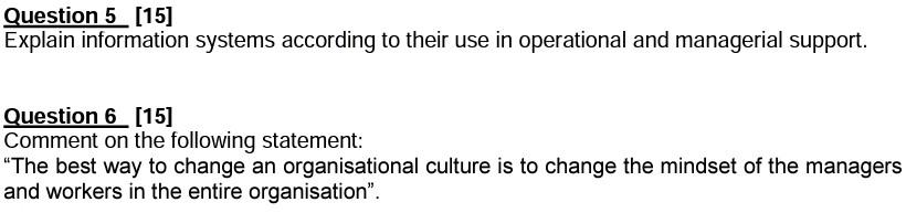  Question 5 [15] Explain information systems according to their use in
