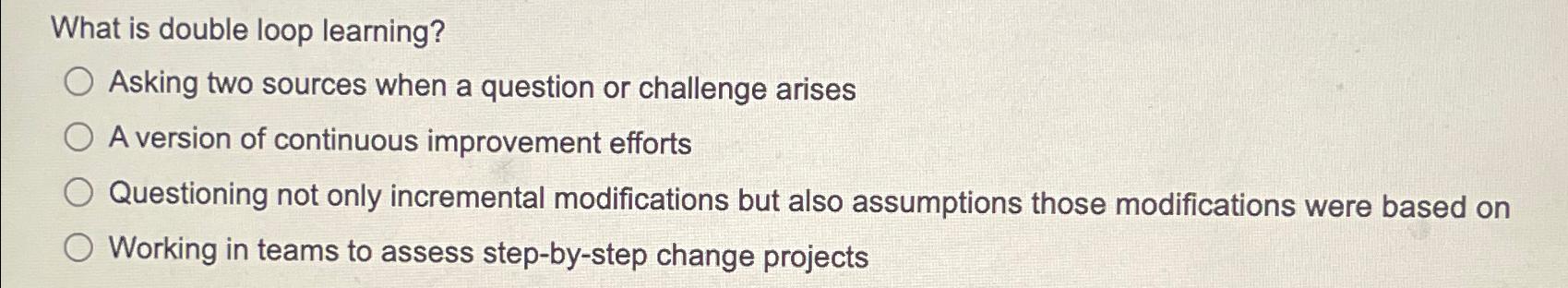  What is double loop learning? Asking two sources when a question