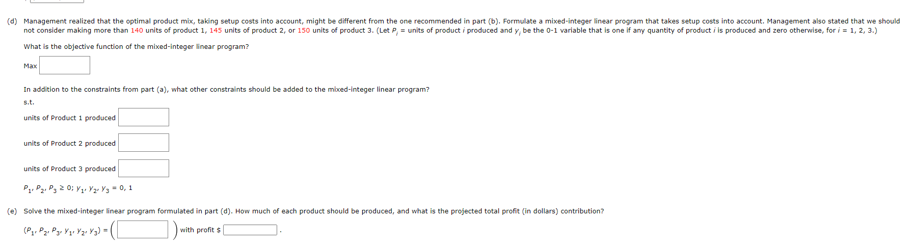 (Let Pi= units of product i produced, for i=1,2,3.) max25P1+28P2+30P3 s.t. Department