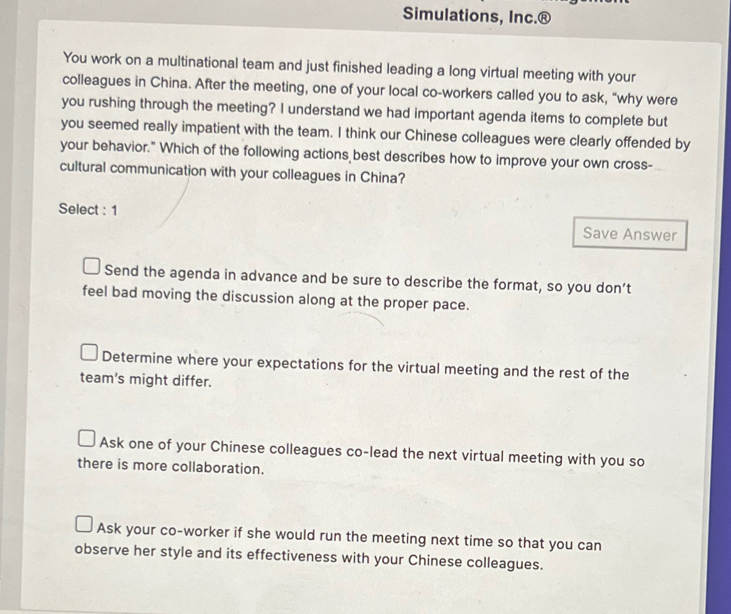  Simulations, Inc. You work on a multinational team and just finished