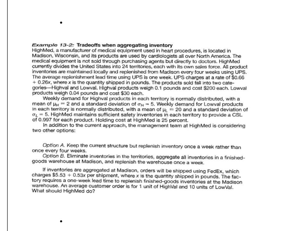 pls solve supply chain Example 13-2: Tradeoffs when aggregating inventory HighMed,